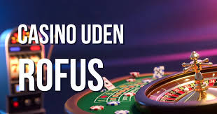 Oplev Spændingen ved Online Casino Uden ROFUS Oplev Spændingen ved Online Casino Uden ROFUS